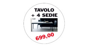 Offerta tavolo + 4 sedie € 699