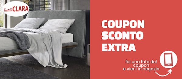 Coupon sconto extra Fratelli Clara - Letti e Zona Notte